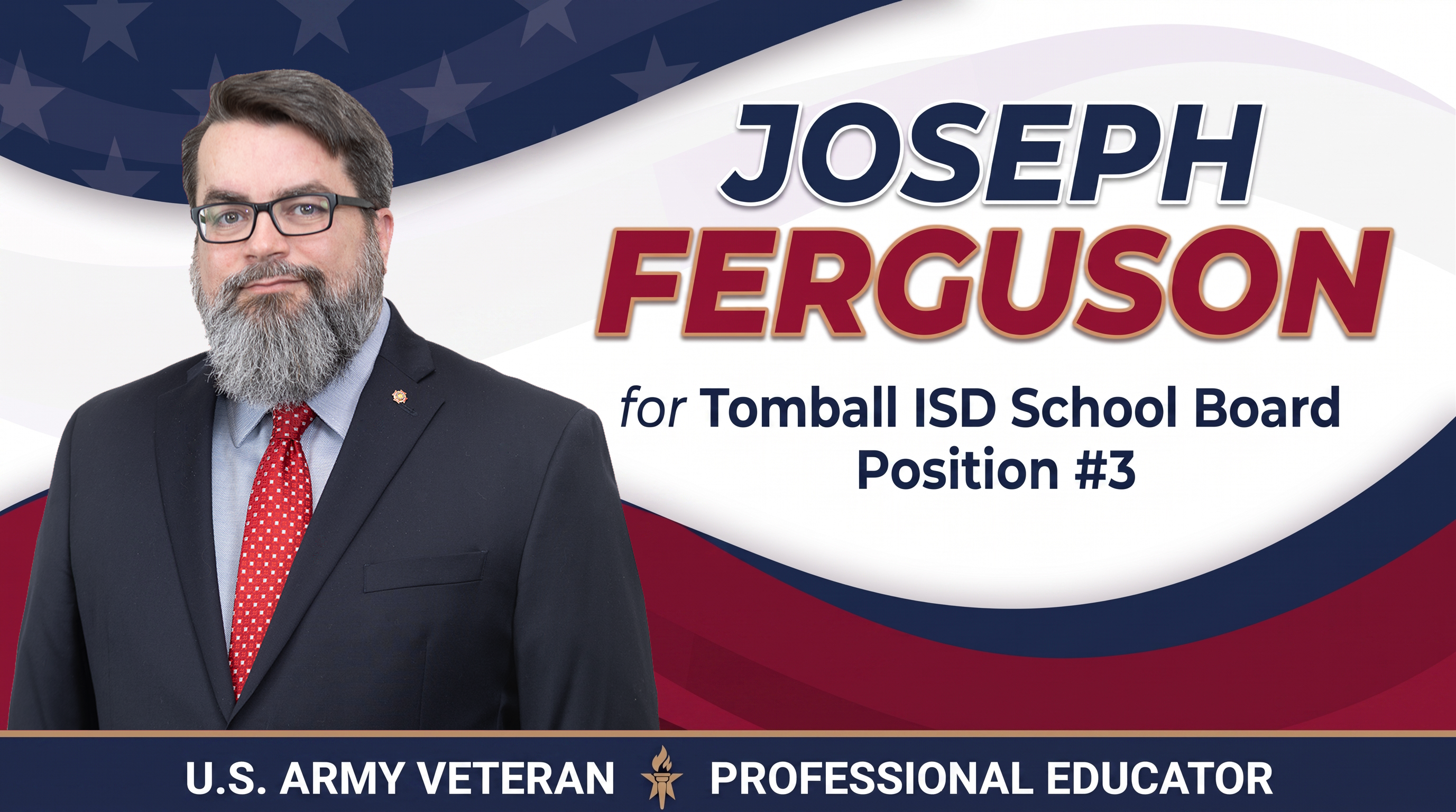 Joseph Ferguson for Tomball ISD School Board Position #3